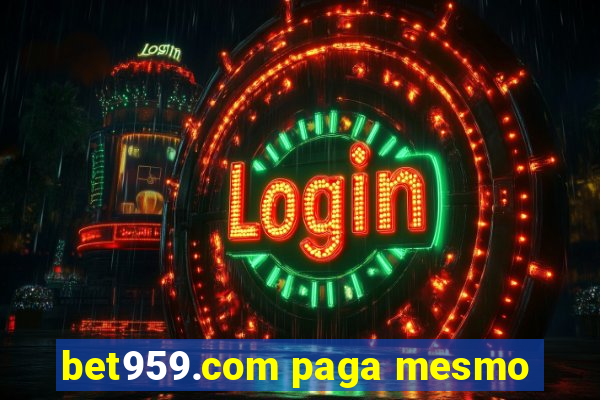 bet959.com paga mesmo